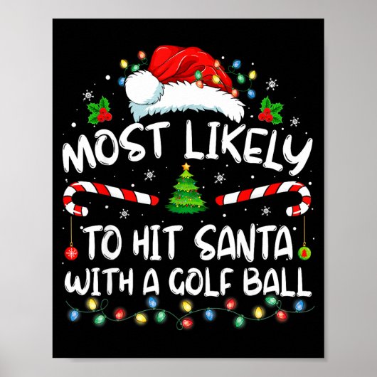 Most Likely To Hit Santa With A Golf Ball Christma ポスター (正面)