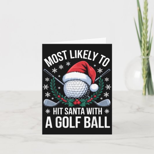 Most Likely To Hit Santa With A Golf Ball Funny Go カード (正面)
