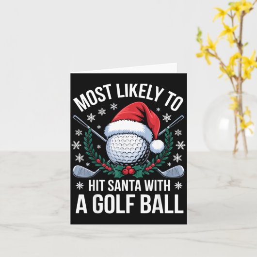 Most Likely To Hit Santa With A Golf Ball Funny Go カード (黄色い花)