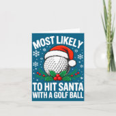Most Likely To Hit Santa With A Golf Ball Shirt Ch カード (正面)