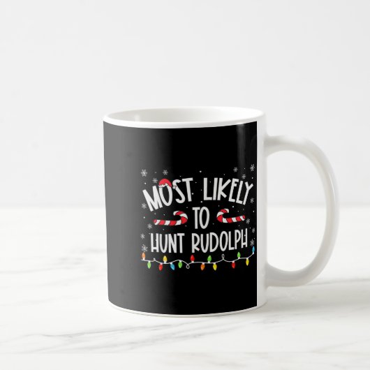 Most Likely To Hunt Rudolph Christmas Family Match コーヒーマグカップ (右)