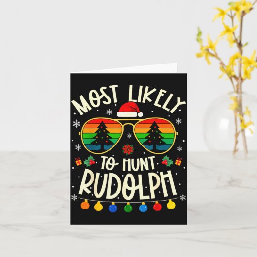 Most Likely To Hunt Rudolph Funny Matching Xmas  カード (黄色い花)