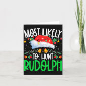 Most Likely To Hunt Rudolph Funny Matching Xmas  カード (正面)