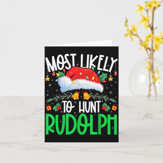 Most Likely To Hunt Rudolph Funny Matching Xmas カード (黄色い花)