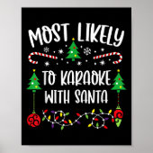 Most Likely To Karaoke With Santa Funny Christmas  ポスター (正面)
