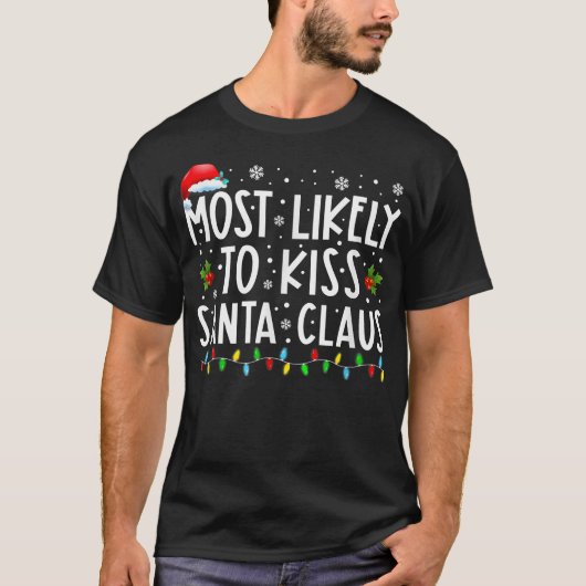 Most Likely To Kiss Santa Claus Christmas Lights H Tシャツ (正面)