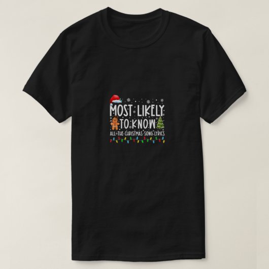 Most Likely To Know All The Christmas Song Lyrics  Tシャツ (デザイン正面)