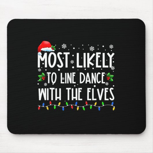 Most Likely To Line Dance With Elves Christmas Dan マウスパッド (正面)