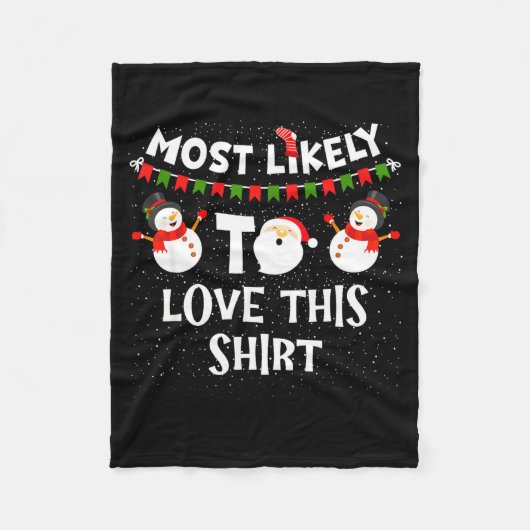 Most Likely To Love This Shirt Funny Holiday Chris フリースブランケット (正面)