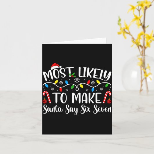 Most Likely To Make Santa Say Six Seven Funny Xmas カード (黄色い花)