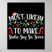 Most Likely To Make Santa Say Six Seven Funny Xmas ポスター (正面)