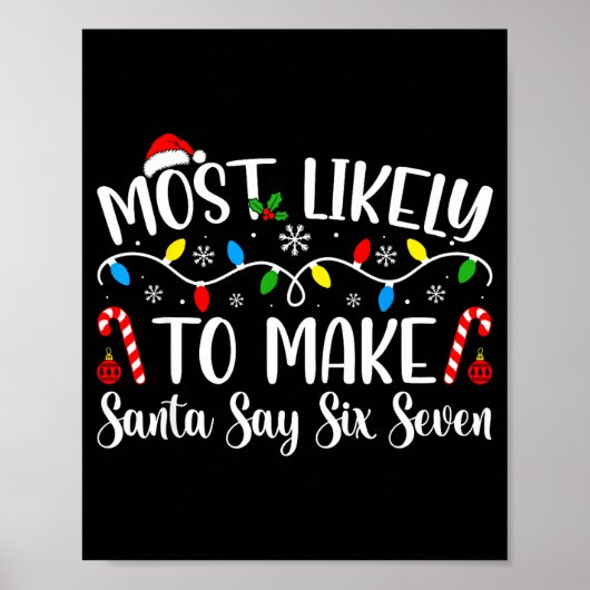 Most Likely To Make Santa Say Six Seven Funny Xmas ポスター (正面)