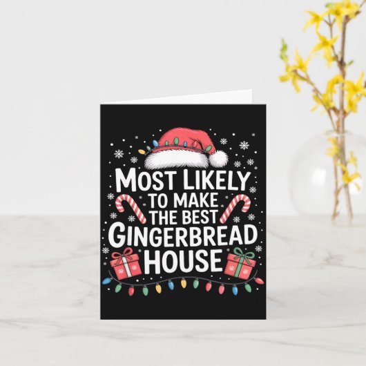 Most Likely To Make The Gingerbread House Christma カード (黄色い花)