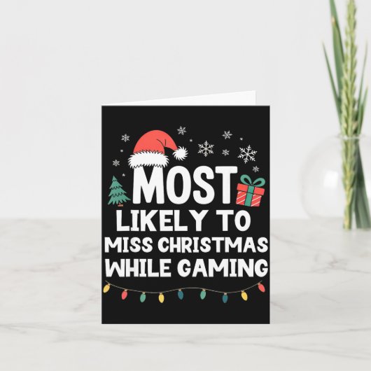 Most Likely To Miss Christmas While Gaming Gamer F カード (正面)
