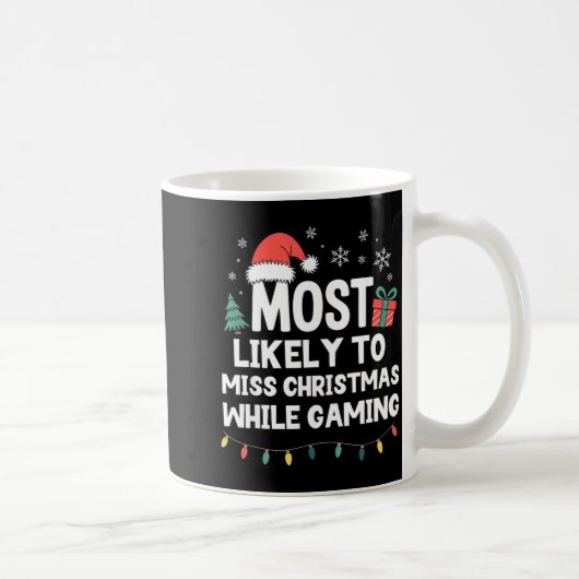 Most Likely To Miss Christmas While Gaming Gamer F コーヒーマグカップ (右)