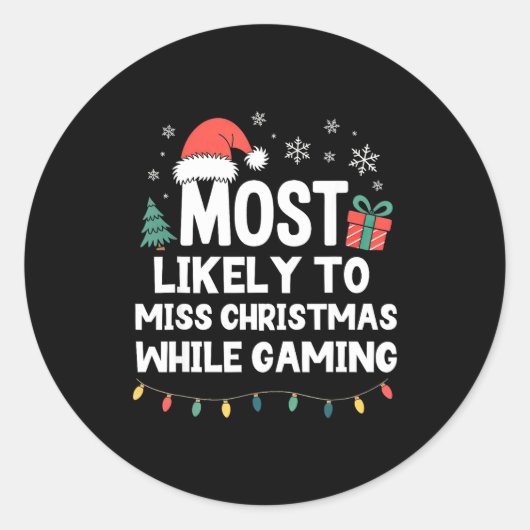 Most Likely To Miss Christmas While Gaming Gamer F ラウンドシール (正面)