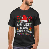 Most Likely To Miss Xmas While Gaming Christmas  Tシャツ (正面)