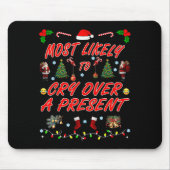 Most Likely To Most Likely To Cry Over A Present C マウスパッド (正面)