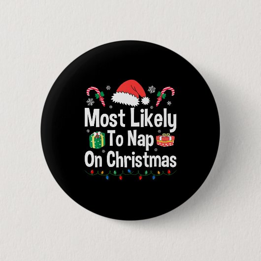 Most Likely To Nap On Christmas Family Funny Match 缶バッジ (正面)