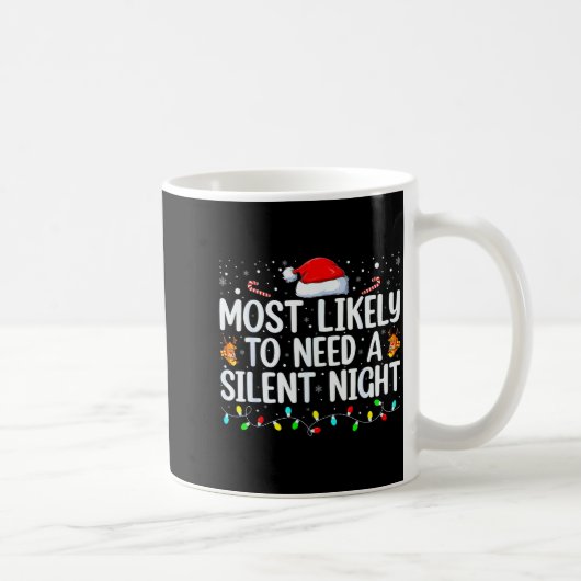 Most Likely To Need A Silent Night Family Christma コーヒーマグカップ (右)