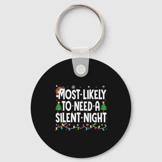 Most Likely To Need A Silent Night Family Matching キーホルダー (正面)