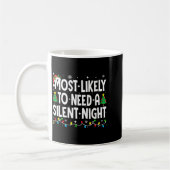 Most Likely To Need A Silent Night Family Matching コーヒーマグカップ (左)