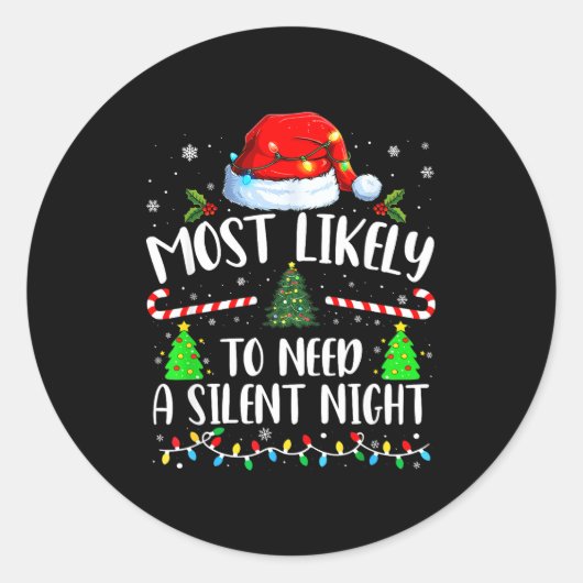 Most Likely To Need A Silent Night Family Matching ラウンドシール (正面)