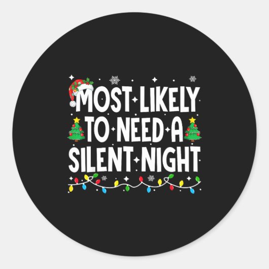 Most Likely To Need A Silent Night Family Matching ラウンドシール (正面)