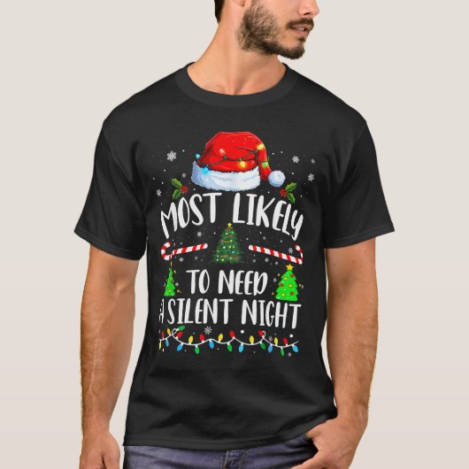 Most Likely To Need A Silent Night Family Matching Tシャツ (正面)