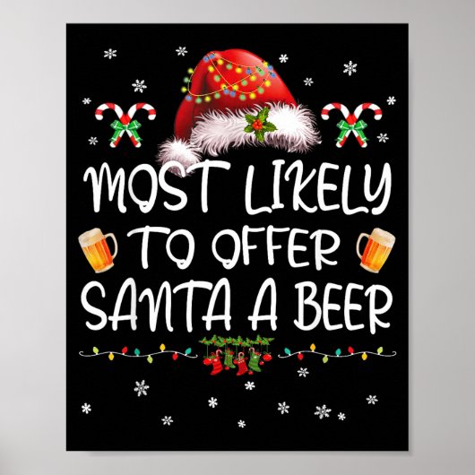 Most Likely To Offer Santa A Beer Christmas Drinki ポスター (正面)