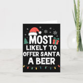 Most Likely To Offer Santa A Beer Christmas Funny  カード (正面)