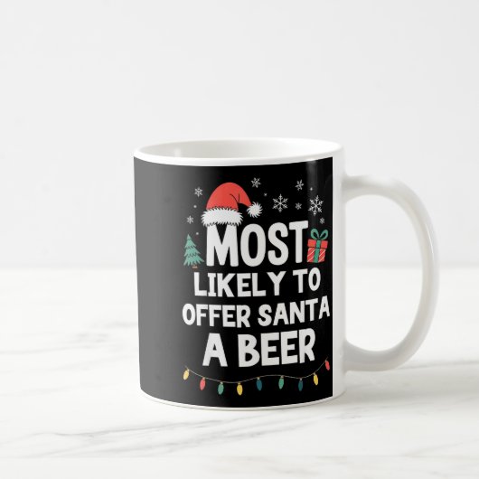 Most Likely To Offer Santa A Beer Christmas Funny  コーヒーマグカップ (右)