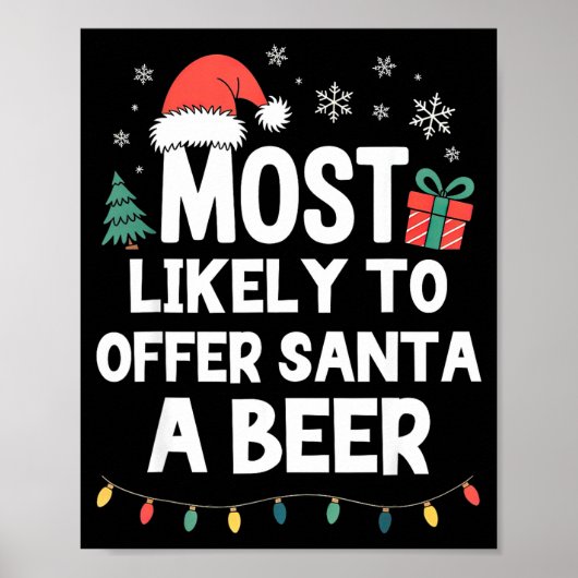 Most Likely To Offer Santa A Beer Christmas Funny  ポスター (正面)
