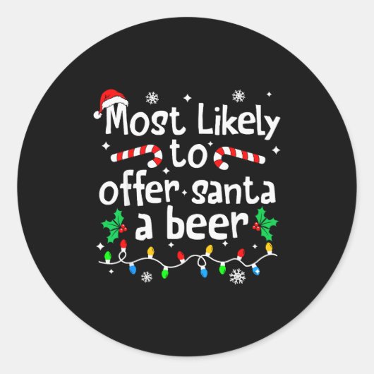 Most Likely To Offer Santa A Beer Christmas Matchi ラウンドシール (正面)