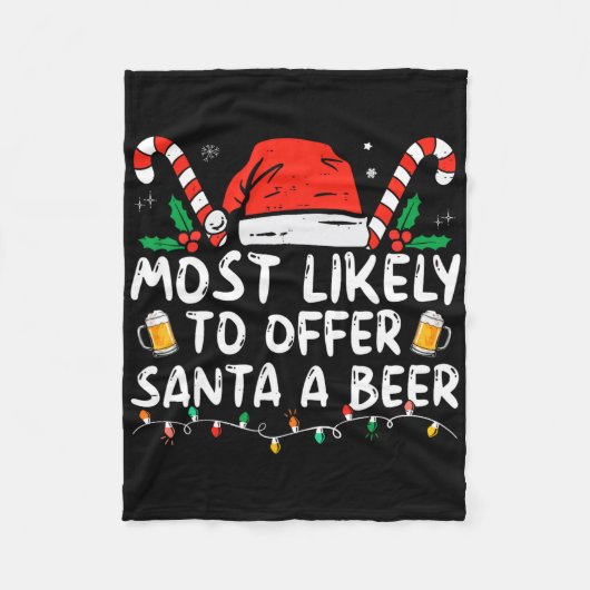 Most Likely To Offer Santa A Beer Fun Drinking Chr フリースブランケット (正面)