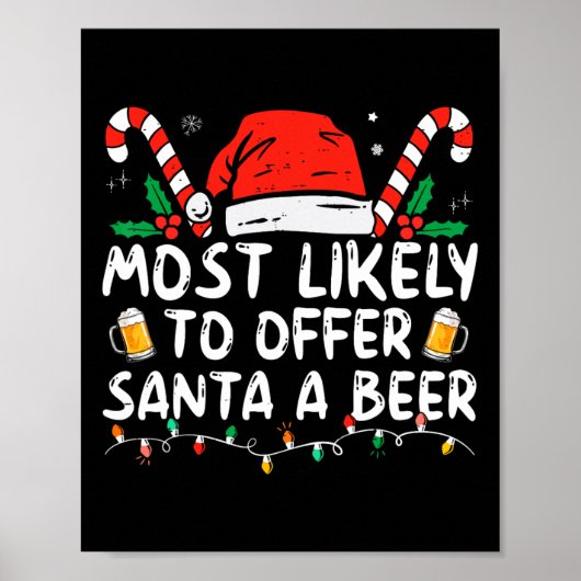 Most Likely To Offer Santa A Beer Fun Drinking Chr ポスター (正面)