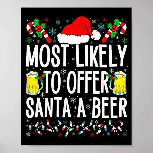 Most Likely To Offer Santa A Beer Funny Drinking C ポスター (正面)