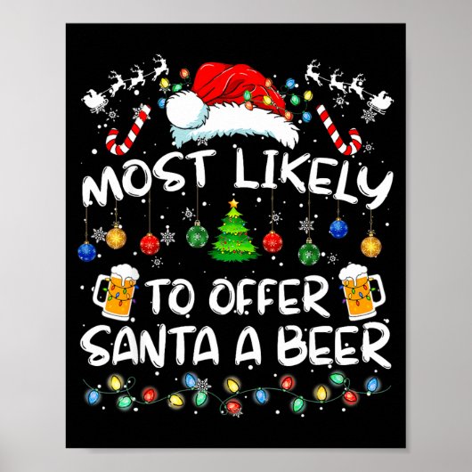 Most Likely To Offer Santa A Beer Funny Drinking C ポスター (正面)