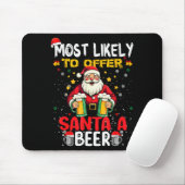 Most Likely To Offer Santa A Beer Funny Drinking C マウスパッド (マウス)