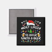 Most Likely To Offer Santa A Beer Funny Drinking C マグネット (正面/裏面)