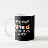 Most Likely To Offer Santa A Beer Snowman Christma コーヒーマグカップ (左)