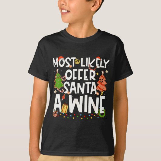 Most Likely To Offer Santa A Wine Family Matching  Tシャツ (正面)