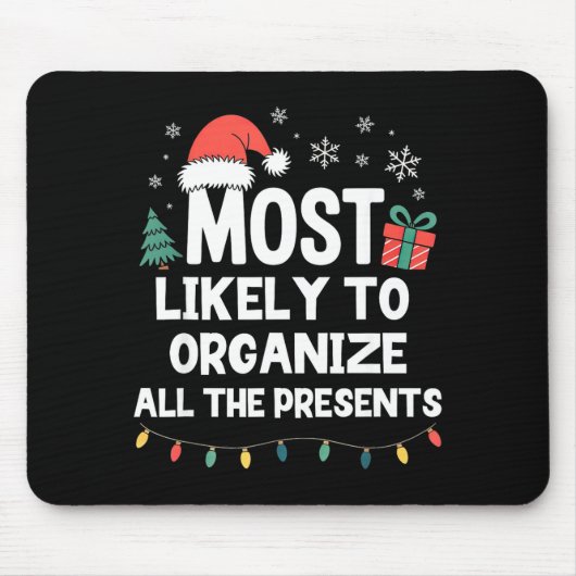 Most Likely To Organize All The Christmas Xmas  マウスパッド (正面)