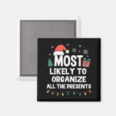 Most Likely To Organize All The Christmas Xmas  マグネット (正面/裏面)