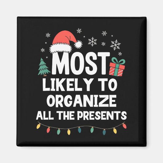 Most Likely To Organize All The Christmas Xmas  マグネット (正面)