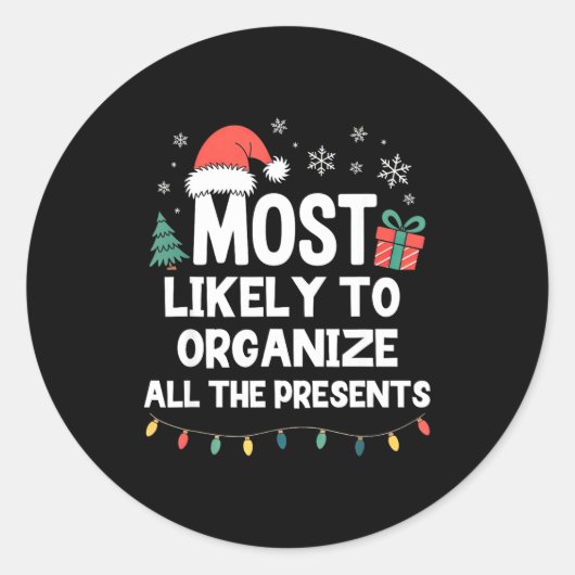 Most Likely To Organize All The Christmas Xmas  ラウンドシール (正面)
