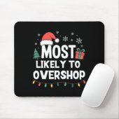 Most Likely To Overshop Christmas Funny Xmas Shopn マウスパッド (マウス)