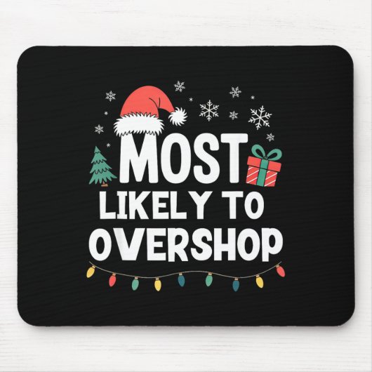 Most Likely To Overshop Christmas Funny Xmas Shopn マウスパッド (正面)