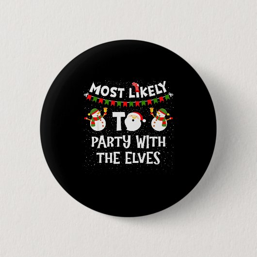 Most Likely To Party With The Elves Family Snowman 缶バッジ (正面)