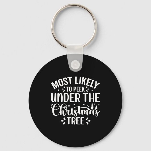 Most Likely To Peek Under The Tree  キーホルダー (正面)